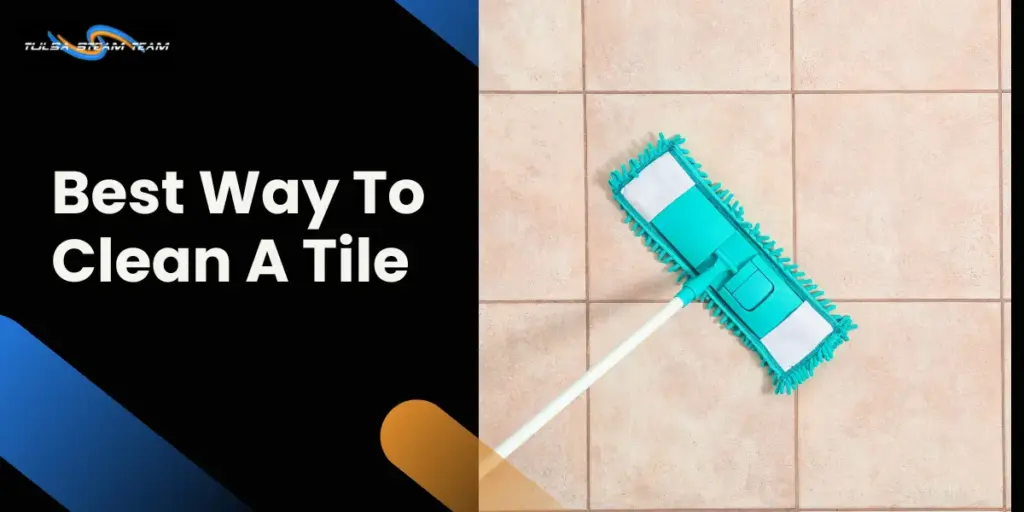 Best Way to Clean Tile