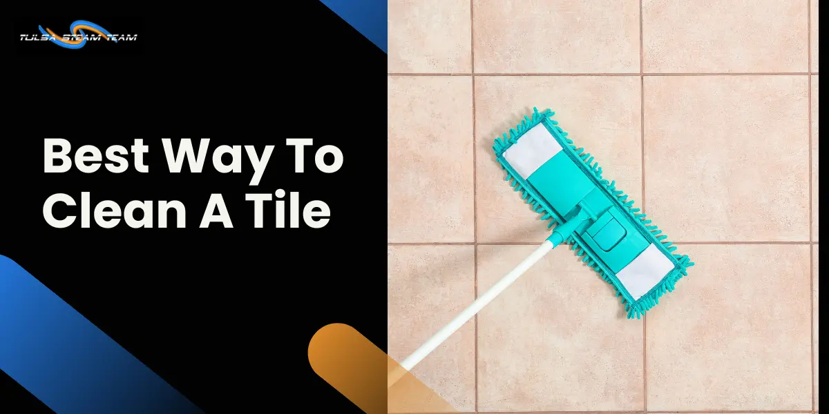 Best Way to Clean Tile