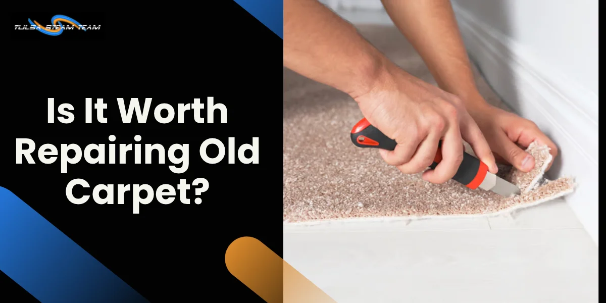 Is It Worth Repairing Old Carpet